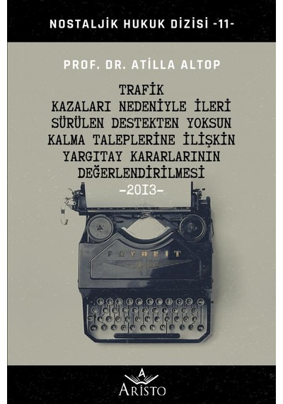 Trafik Kazaları Nedeniyle İleri Sürülen Destekten Yoksun Kalma