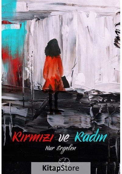 Kırmızı ve Kadın - Nur Ergelen - Sapiens