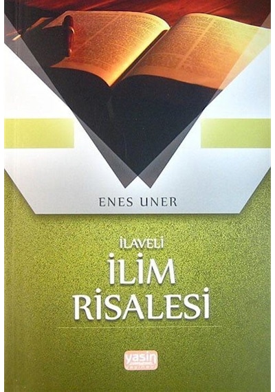 İlaveli İlim Risalesi / Enes Uner