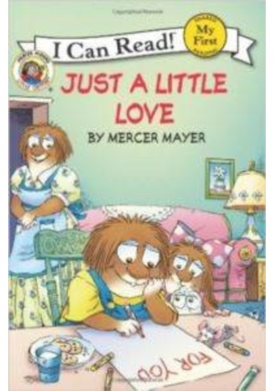 Little Critter: Just A Little Love My First I Can Read