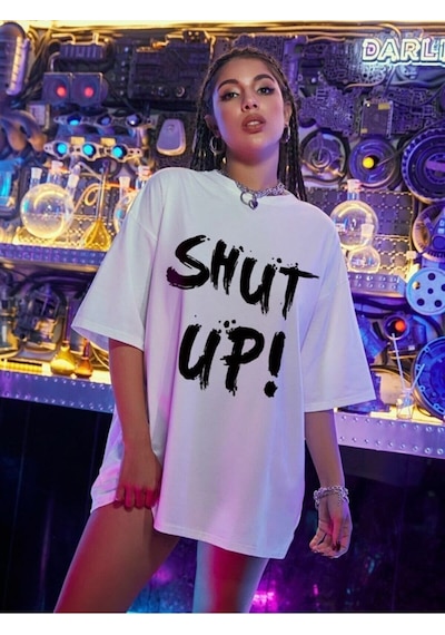 Flood Of Style Kadın Beyaz Shut Up Baskılı Oversize