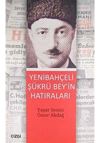 Yenibahçeli Şükrü Bey'In Hatıraları / Ömer Akdağ 9786054451722