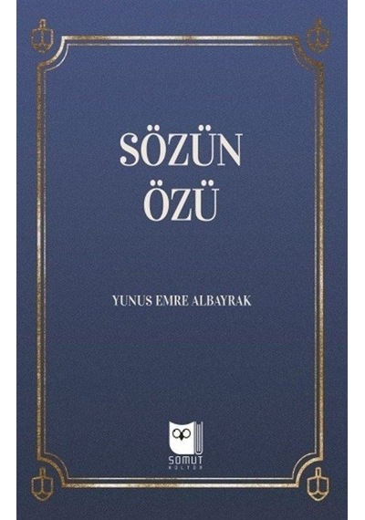 Sözün Özü - Yunus Emre Albayrak - Somut Yayın Dağıtım