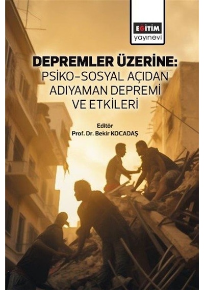 Depremler Üzerine: Psiko-sosyal Açıdan Adıyaman Depremi Ve Etk...