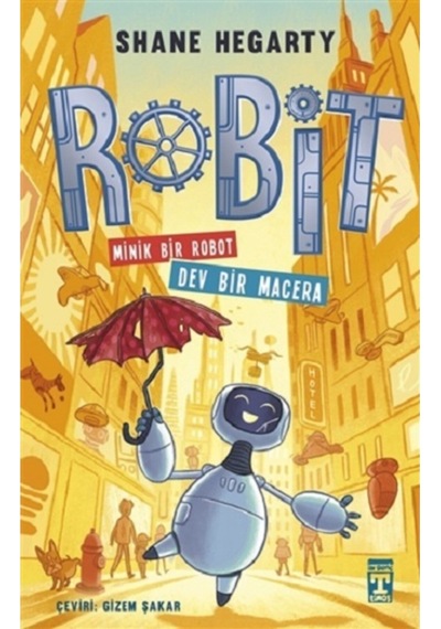 Robit - Minik Bir Robot Dev Bir Macera - - Shane Hegarty