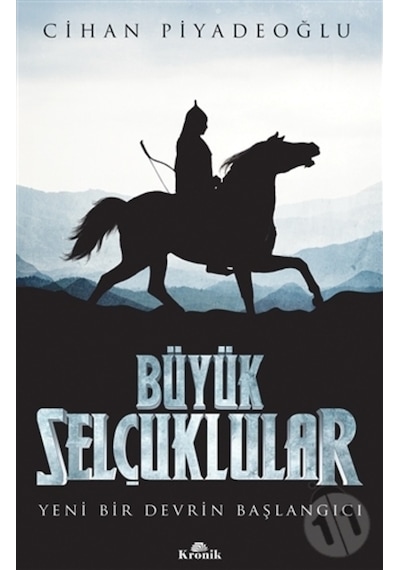 Büyük Selçuklular - Yeni Bir Devrin Başlangıcı