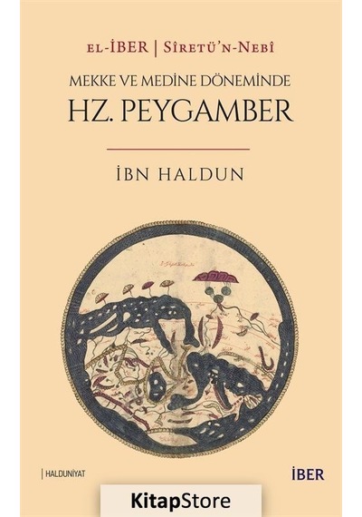Siretü'n-Nebi: Mekke ve Döneminde Hz. Peygamber - İbn Haldun - İber Yayınları