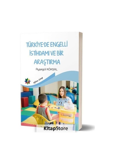 Türkiye'de Engelli İstihdami ve Bir Araştırma / Öğr. Gör. Ayse...