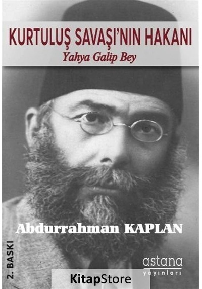 Kurtuluş Savaşı'nın Hakanı - Abdurrahman Kaplan - Astana Yayınları