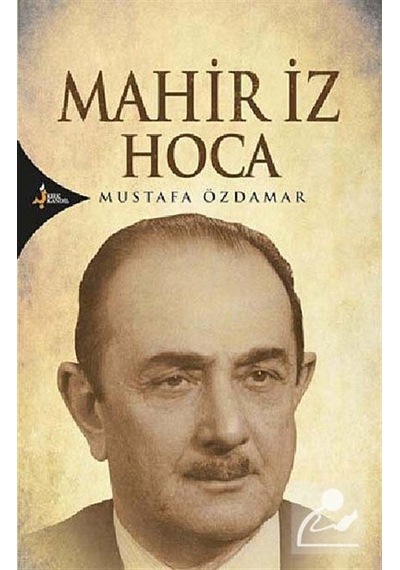 Mahir İz Hoca - Mustafa Özdamar - Kırk Kandil Yayınları