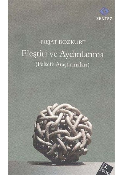 Eleştiri ve Aydınlanma - Nejat Bozkurt - Sentez Yayıncılık