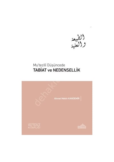 Mu'tezil Düşüncede Tabiat ve Nedensellik  - Ahmet Mekin Kandemir  - Endülüs