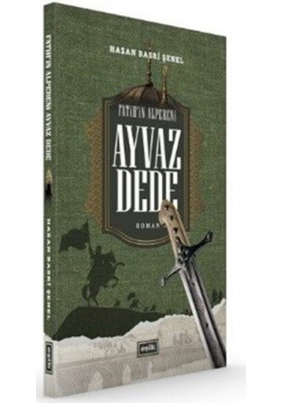 Fatih'in Alpereni Ayvaz Dede / Hasan Basri Şenel