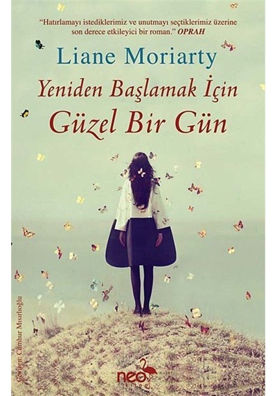 Yeniden Başlamak İçin Güzel Bir Gün - Liane Moriarty - Neo Kitap