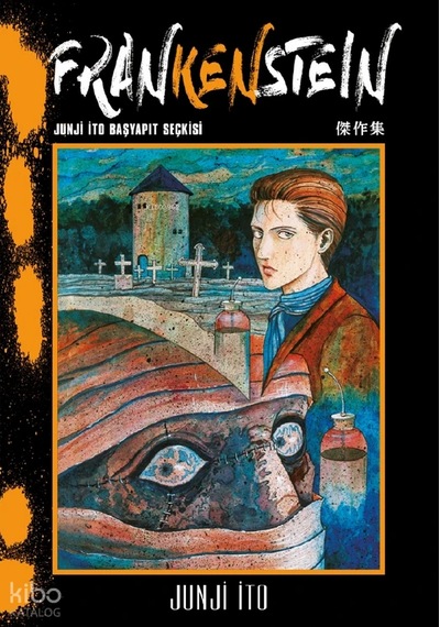 Frankenstein - Junji İto Başyapıt Seçkisi