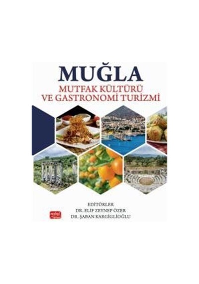 Muğla Mutfak Kültürü Ve Gastronomi Turizmi / Kolektif