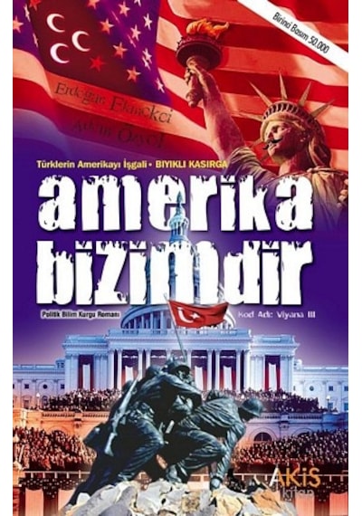 Amerika Bizimdir Türklerin Amerika'Yı Işgali-Bıyıklı Kasırga