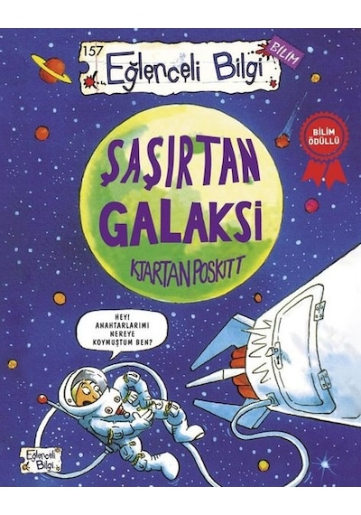 Şaşırtan Galaksi - Eğlenceli Bilgi Bilim - Kjartan Poskitt - Eğlenceli Bilgi