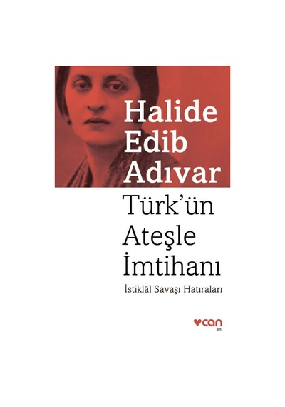 Türkün Ateşle İmtihanı; İstiklâl Savaşı Hatıraları