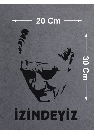 Atam İzindeyiz Atatürk Silüet Sticker - Araba Oto Motosiklet Karavan Cam Sticker - 00235 30x20 Cm
