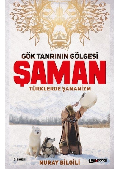 Gök Tanrının Gölgesi Şaman / Nuray Bilgili 9786057908131