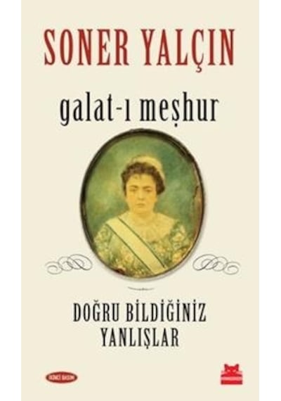 Galat-ı Meşhur - Doğru Bildiğiniz Yanlışlar - Soner Yalçın - Kırmızı Kedi