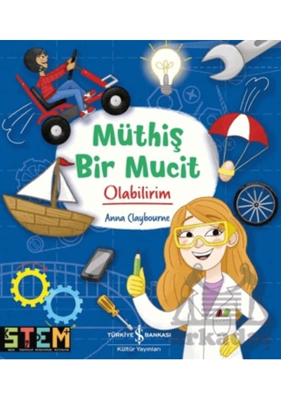 Müthiş Bir Mucit Olabilirim İş Bankası Kültür Yayınları