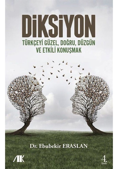Diksiyon; Türkçeyi Güzel, Doğru, Düzgün ve Etkili Konuşmak