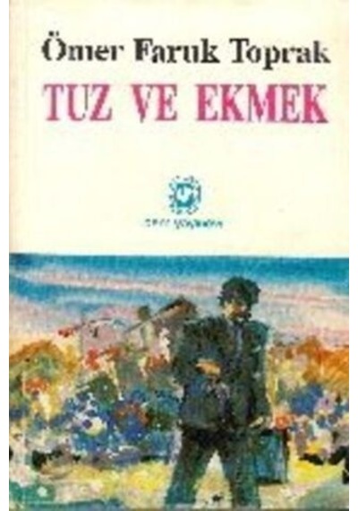 Tuz ve Ekmek/Ömer Faruk Toprak