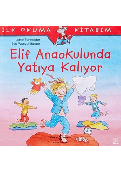 İlk Okuma Kitabım Elif Anaokulunda Yatıya Kalıyor