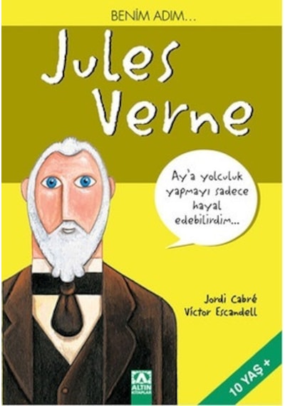 Benim Adım... Jules Verne - Victor Escandell -  Jordi Cabre - Altın Kitaplar