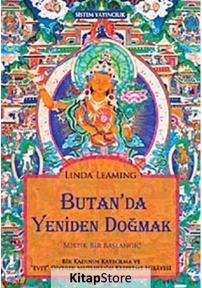 Butan'da Yeniden Doğmak: Mistik Bir Başlamgıç - Linda Leaming - Sistem Yayıncılık