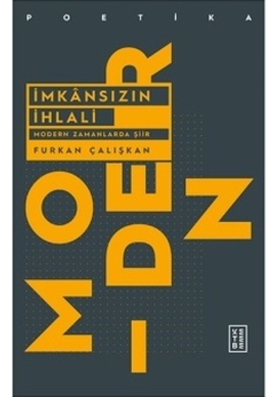 İmkansızın İhlali-Modern Zamanlarda Şiir - Furkan Çalışkan - Ketebe