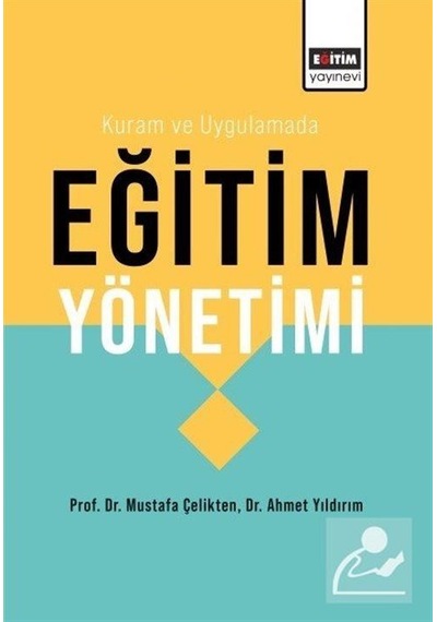 Kuram Ve Uygulamada Eğitim Yönetimi / Ahmet Yıldırım