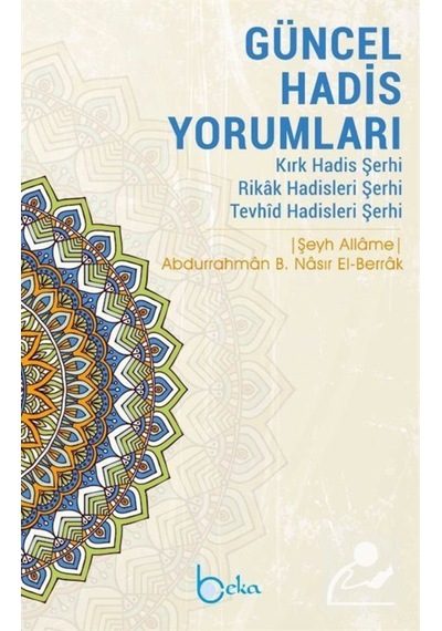 Güncel Hadis Yorumları / Abdurrahman b. Nasır el-Berrak 9786059603874