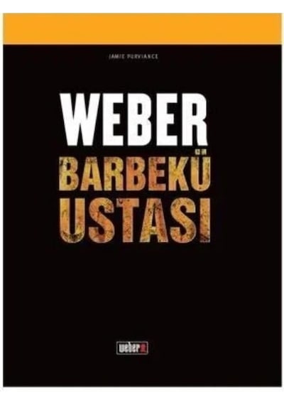Weber Barbekü Ustası Tarif Kitabı 287 Sayfa, 160 Tarif & 1.000+ Fotoğraf Stok Kodu: 50069 -243