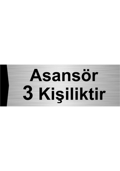Asansör 3 Kişiliktir 10x20cm Gümüş Renk Metal Yönlendirme Levhası