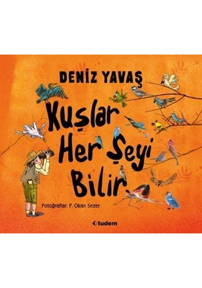 Kuşlar Her Şeyi Bilir / Deniz Yavaş