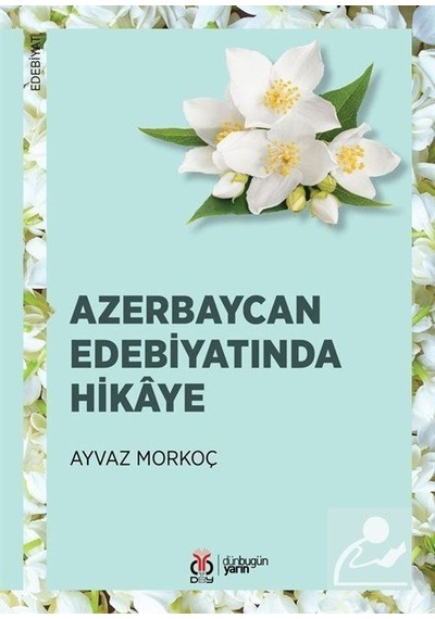 Azerbaycan Edebiyatında Hikaye - Ayvaz Morkoç - DBY Yayınları
