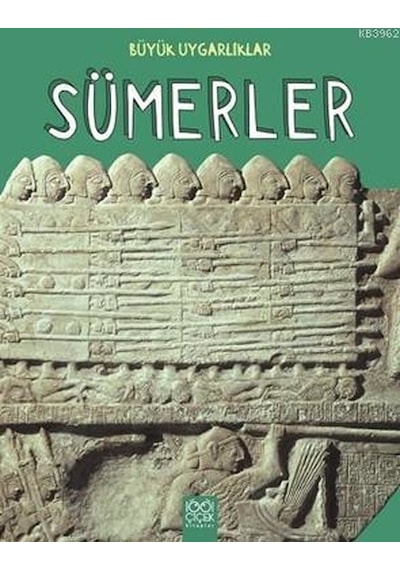 Büyük Uygarlıklar-Sümerler- 1001 Çiçek