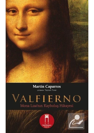Valfierno - Mona Lisa'nın Kayboluş Hikayesi - Martin Caparros - Nail Kitabevi