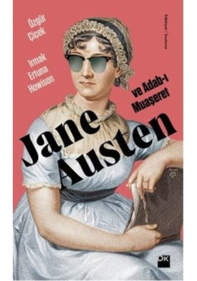 Jane Austen ve Adab-ı Muaşeret - Özgür Çiçek -  Ertuna Howison - Doğan Kitap