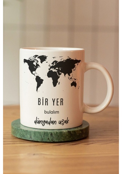 Bir Yer Bulalım Dünyadan Uzak Baskılı Seramik Kahve Çay Kupası Beyaz
