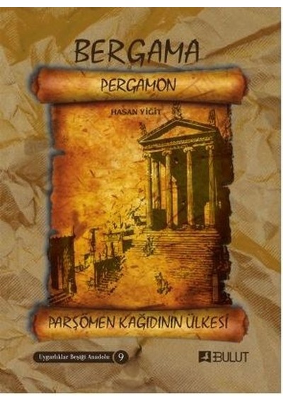 Bergama Pergamon Parşömen Kğıdının Ülkesi - Hasan Yiğit - Bulut Yayınları