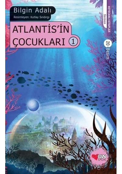 Atlantis'in Çocukları - 1 - Bilgin Adalı - Can Çocuk Yayınları