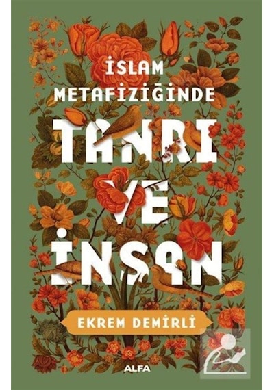 İslam MetafiziğindeTanrı ve İnsan - Ekrem Demirli - Alfa Yayıncılık