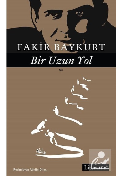 Bir Uzun Yol Şiirler-1 - Fakir Baykurt - Literatür Yayıncılık