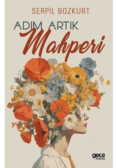 Adım Artık Mahperi / Serpil Bozkurt