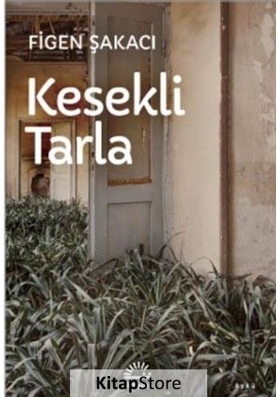 Kitapstore Kesekli Tarla / Figen Şakacı
