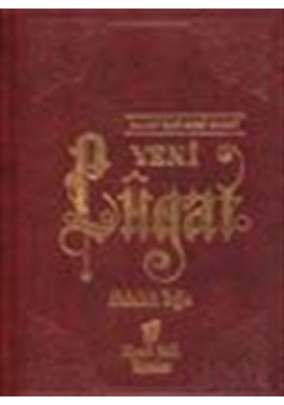 Yeni Lugat / İslami-İlmi-Edebi-Felsefi